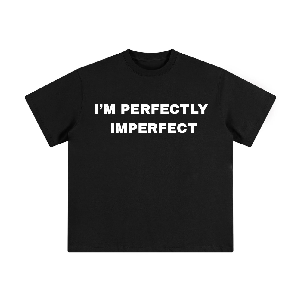 Unseen Echoes I’m Perfectly Imperfect Statement Tee