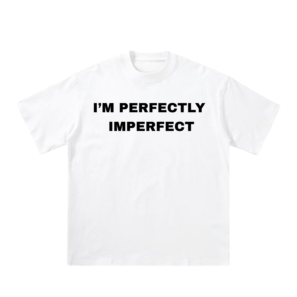 Unseen Echoes I’m Perfectly Imperfect Statement Tee