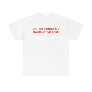 Unseen Echoes Know My Swag, Not My Story T-Shirt