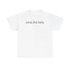 Unseen Echoes What the Helly Tee