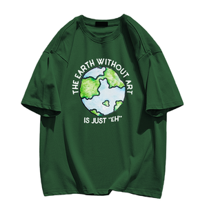 🌍The Earth Without Art T-Shirt