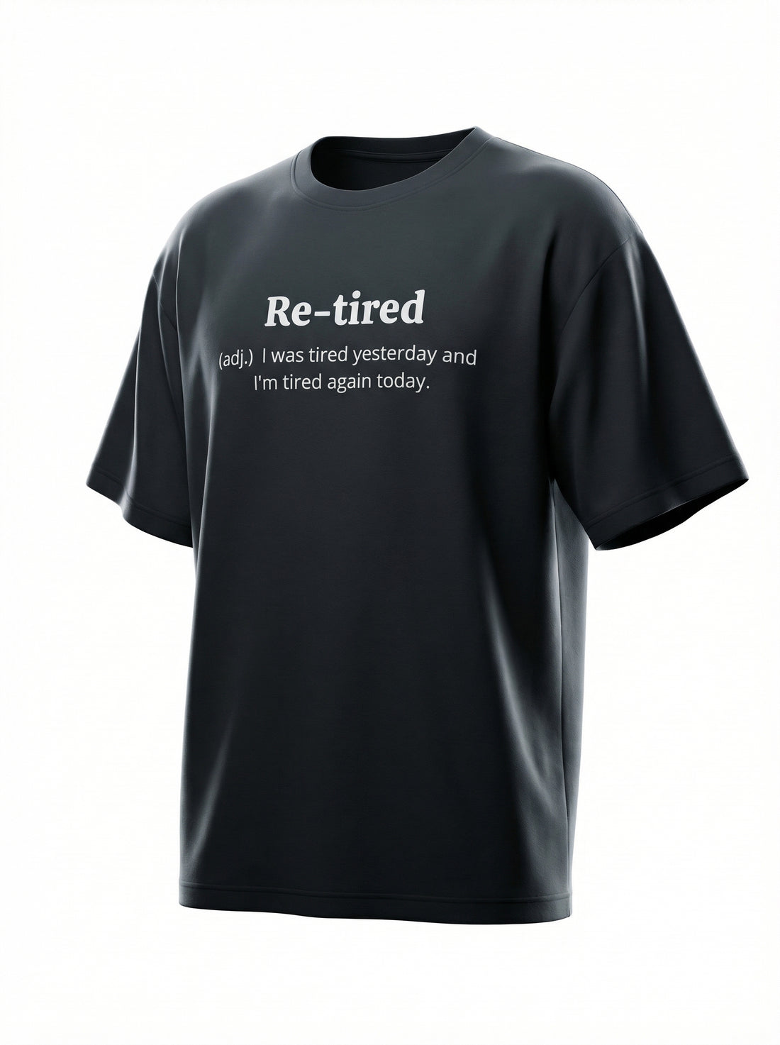 “Re-tired” Graphic Oversized T-Shirt