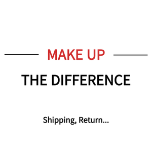 Make up the difference (Products)——20$